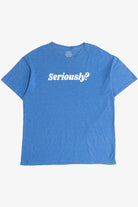 "Seriously?" Funny T-Shirt (2010s)