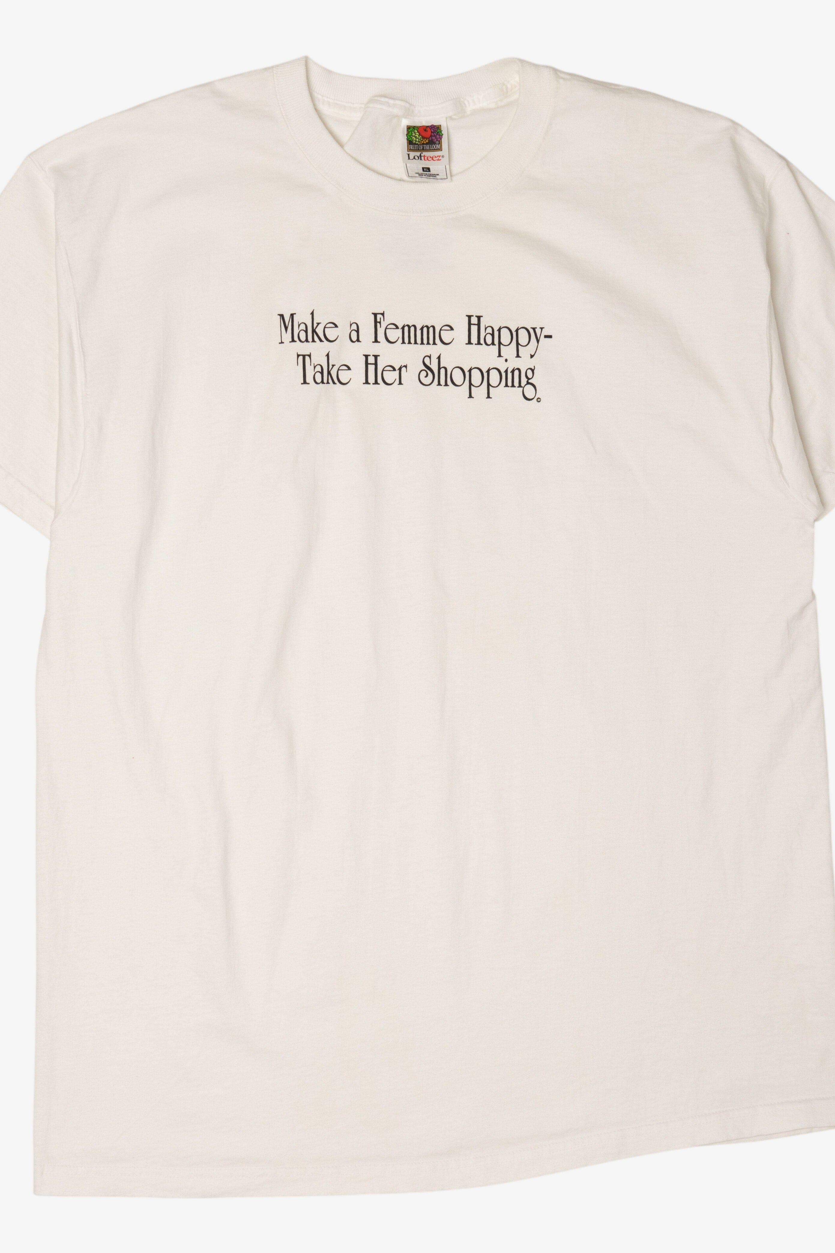 Vintage "Make A Femme Happy- Take Her Shopping" Funny T-Shirt (1990s)