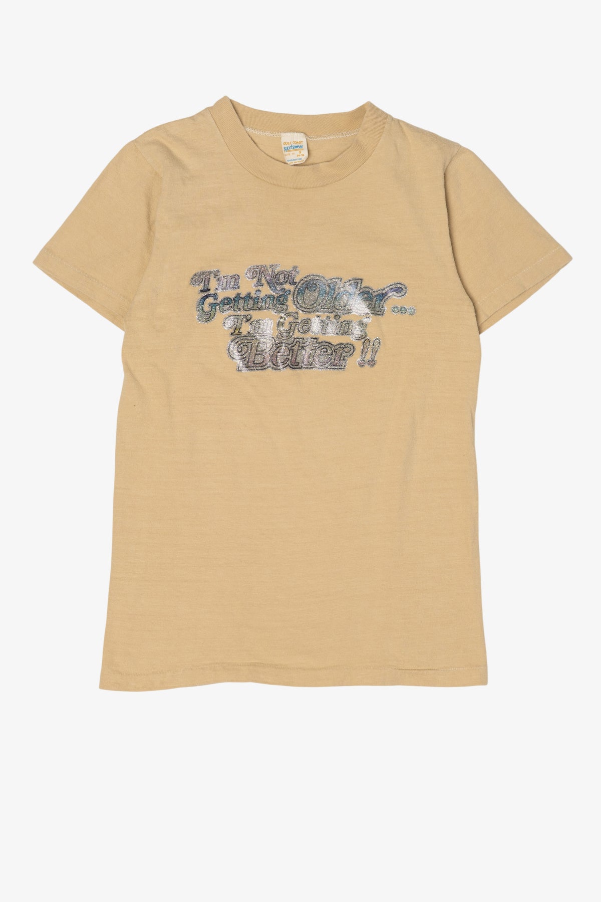 Vintage "I'm Not Getting Older... I'm Getting Better!!" T-Shirt (1970s)