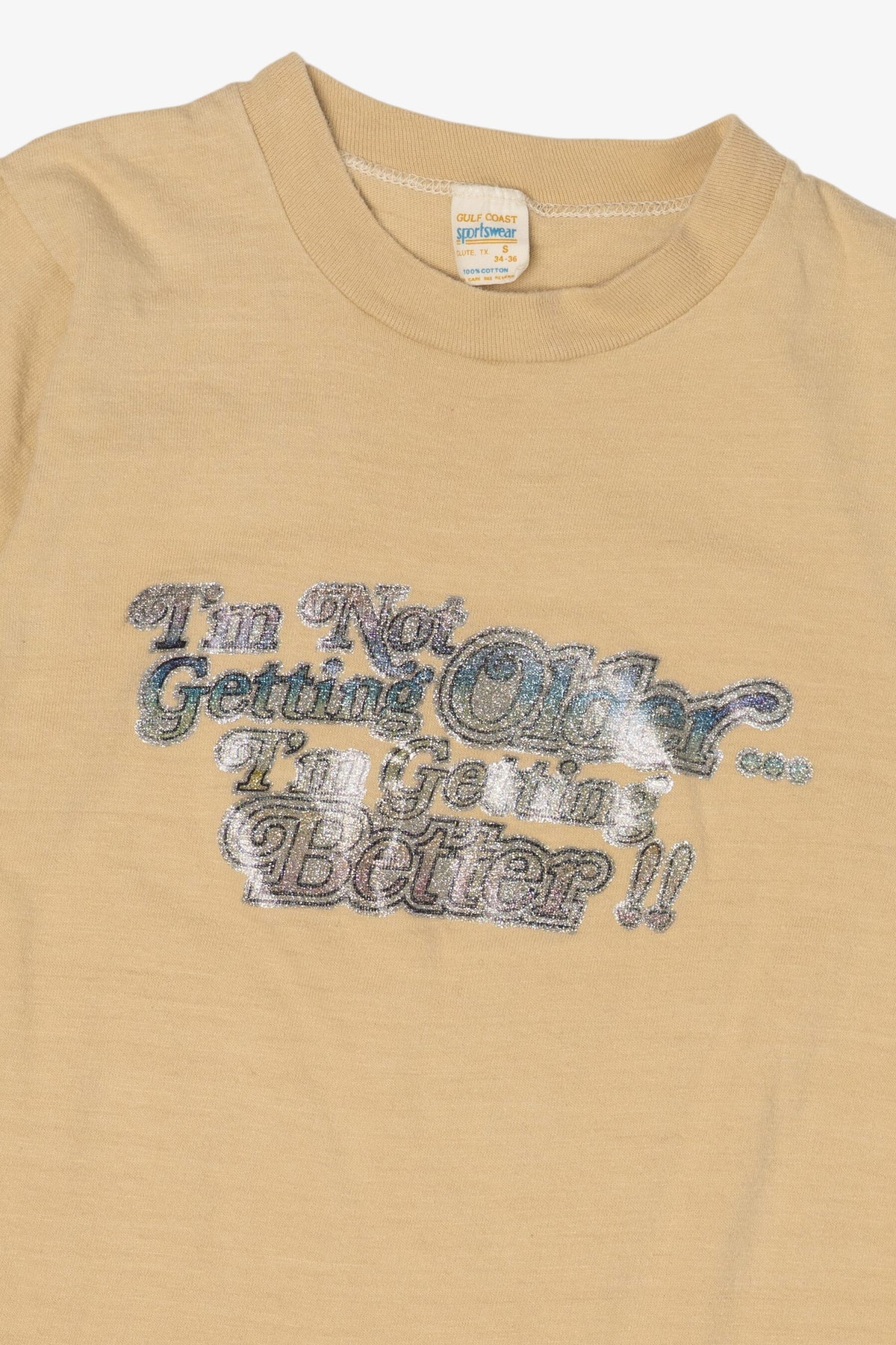 Vintage "I'm Not Getting Older... I'm Getting Better!!" T-Shirt (1970s)