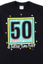 50 & Better Than Ever T-Shirt