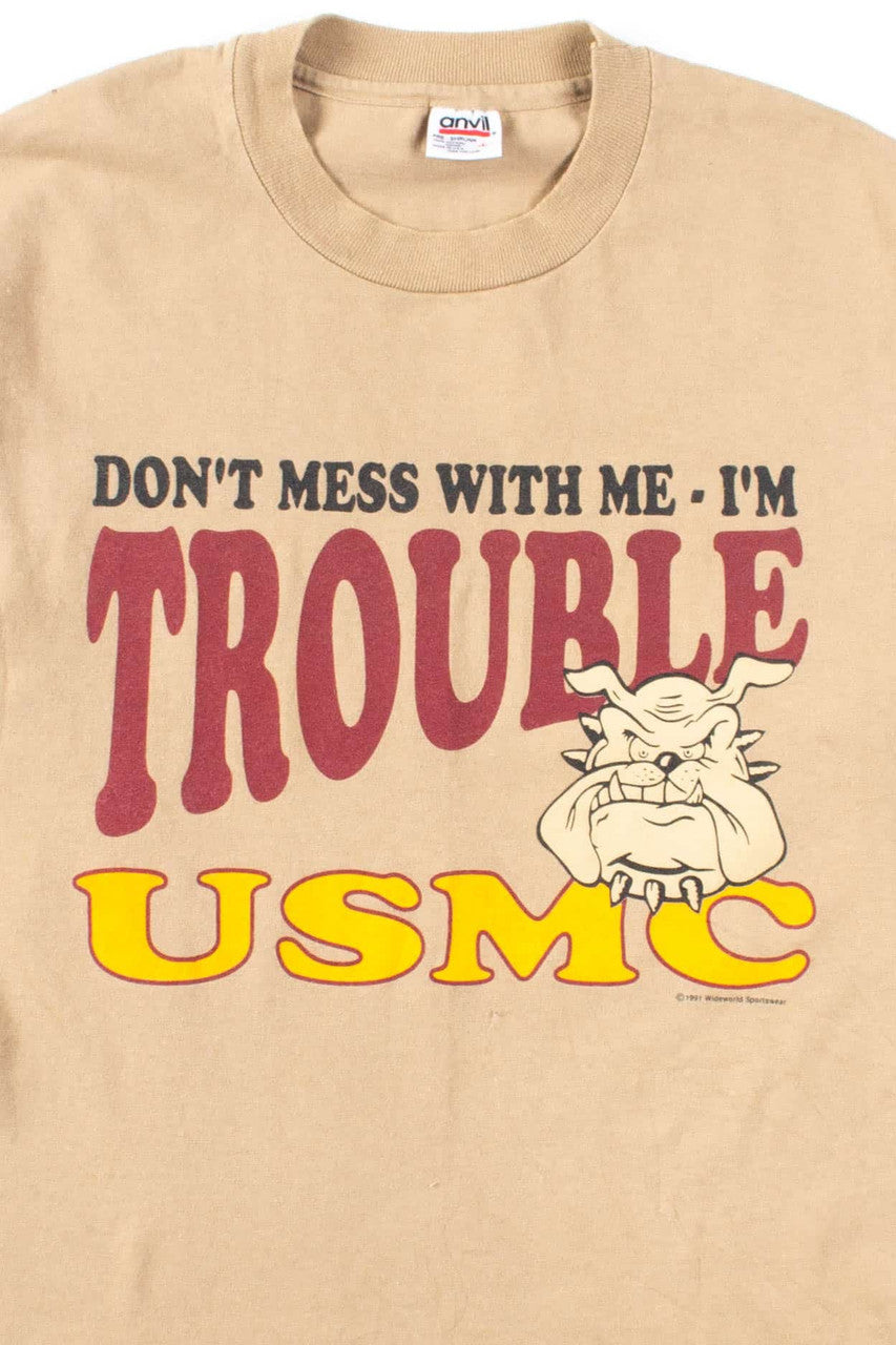 Don't Mess With Me USMC T-Shirt (1991, Single Stitch)