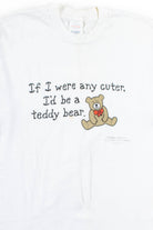 If I Were Any Cuter T-Shirt (Single Stitch)