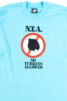 No Turkeys Allowed T-Shirt (Single Stitch)