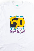 It Took Me 50 Years T-Shirt (Single Stitch)
