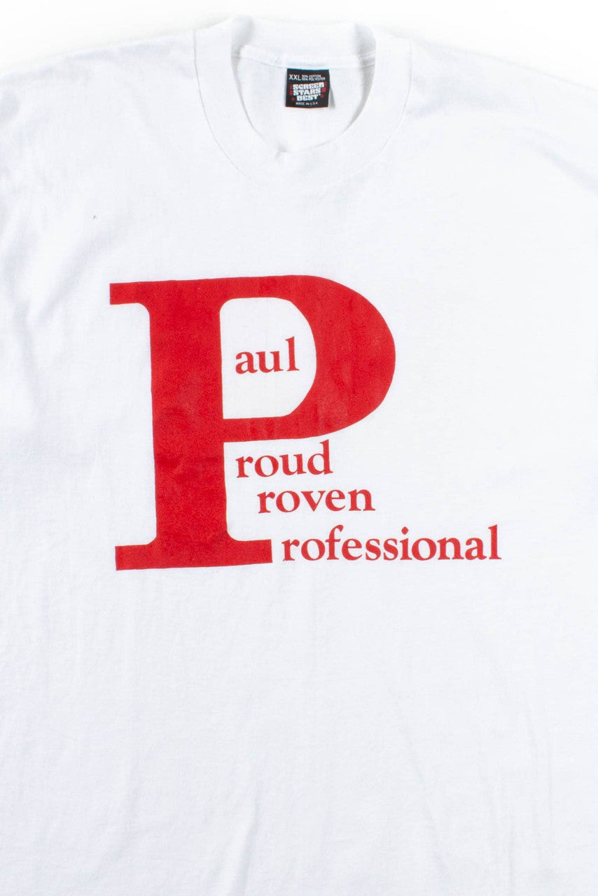 Paul: Proud, Proven, Professional T-Shirt (Single Stitch)