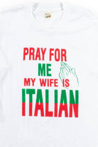 My Wife Is Italian T-Shirt (Single Stitch)