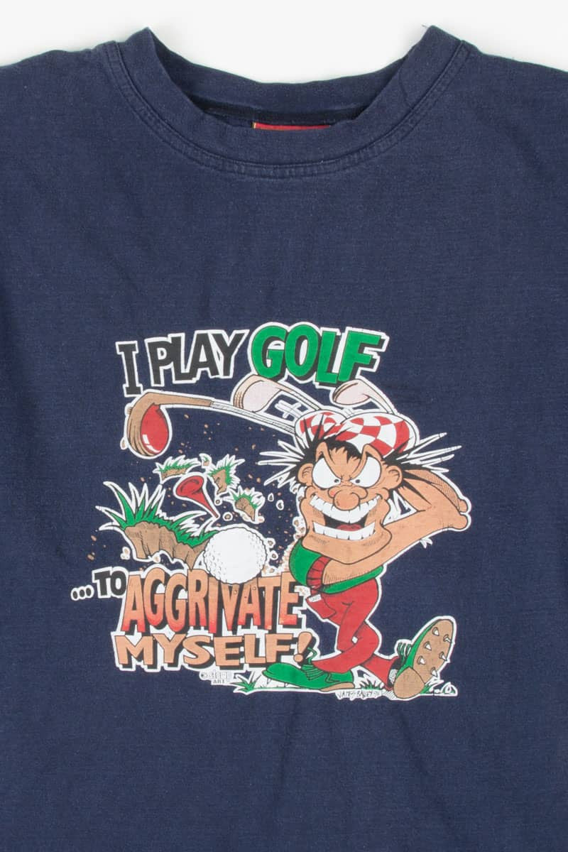I Play Golf T-Shirt