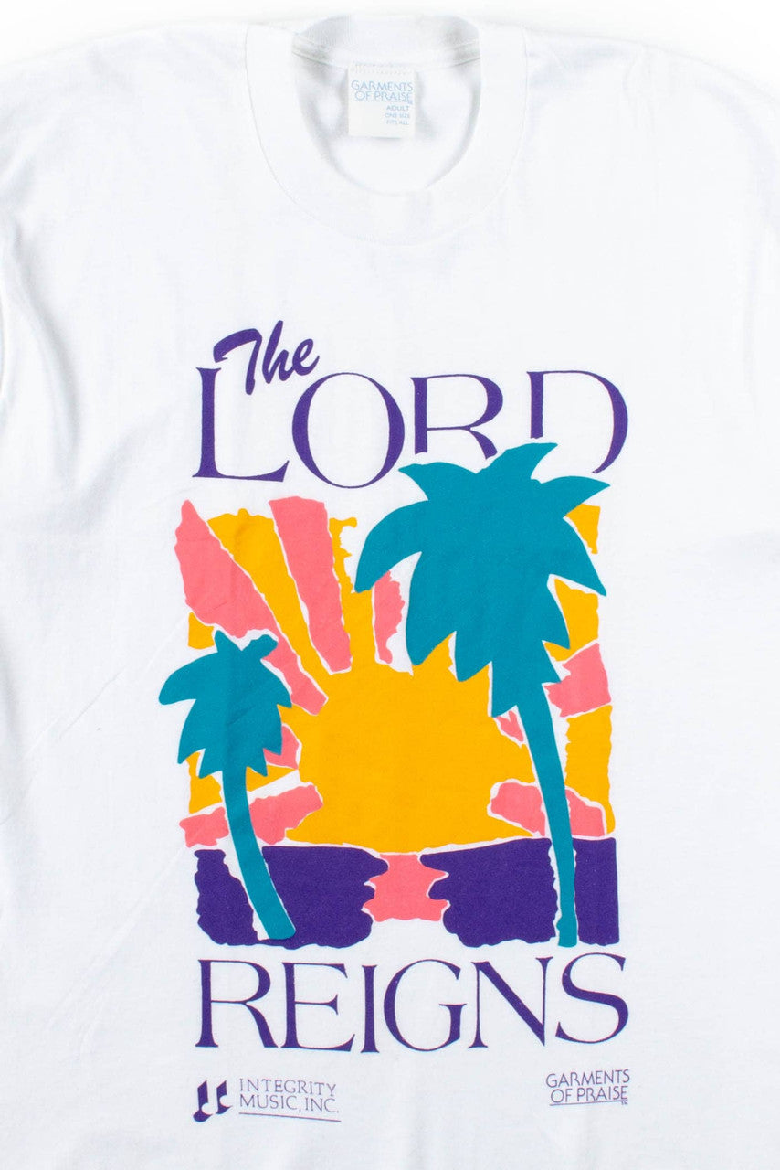 The Lord Reigns T-Shirt (Single Stitch)