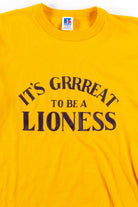 It's Grrreat To Be A Lioness T-Shirt (Single Stitch)