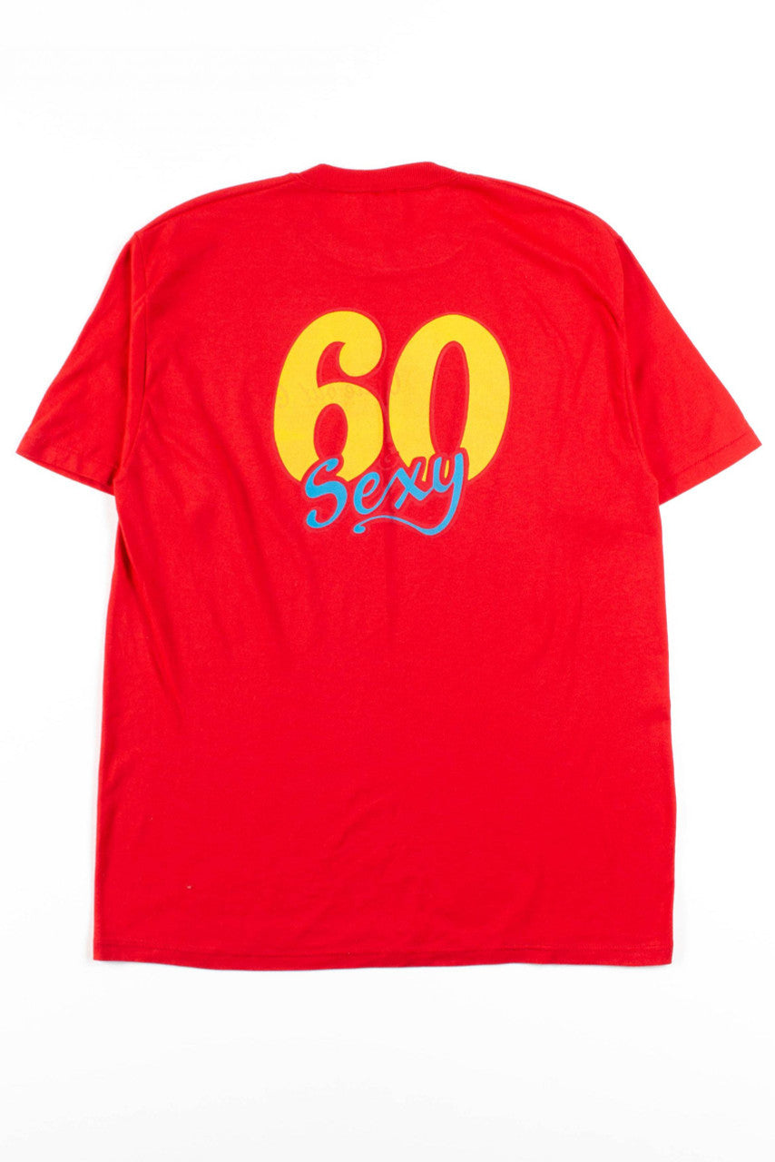 60 & Sexy T-Shirt