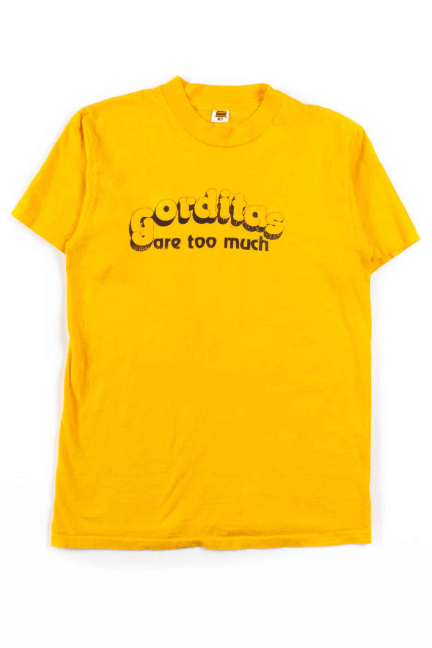 Gorditas Are Too Much T-Shirt (1970s, Single Stitch)
