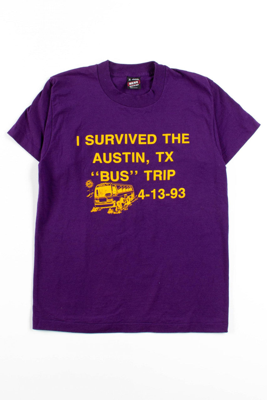I Survived The Austin, TX "Bus" Trip T-Shirt (1993, Single Stitch)