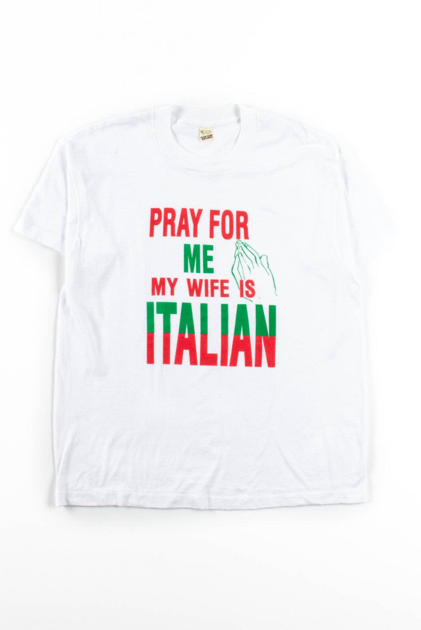 My Wife Is Italian T-Shirt (Single Stitch)