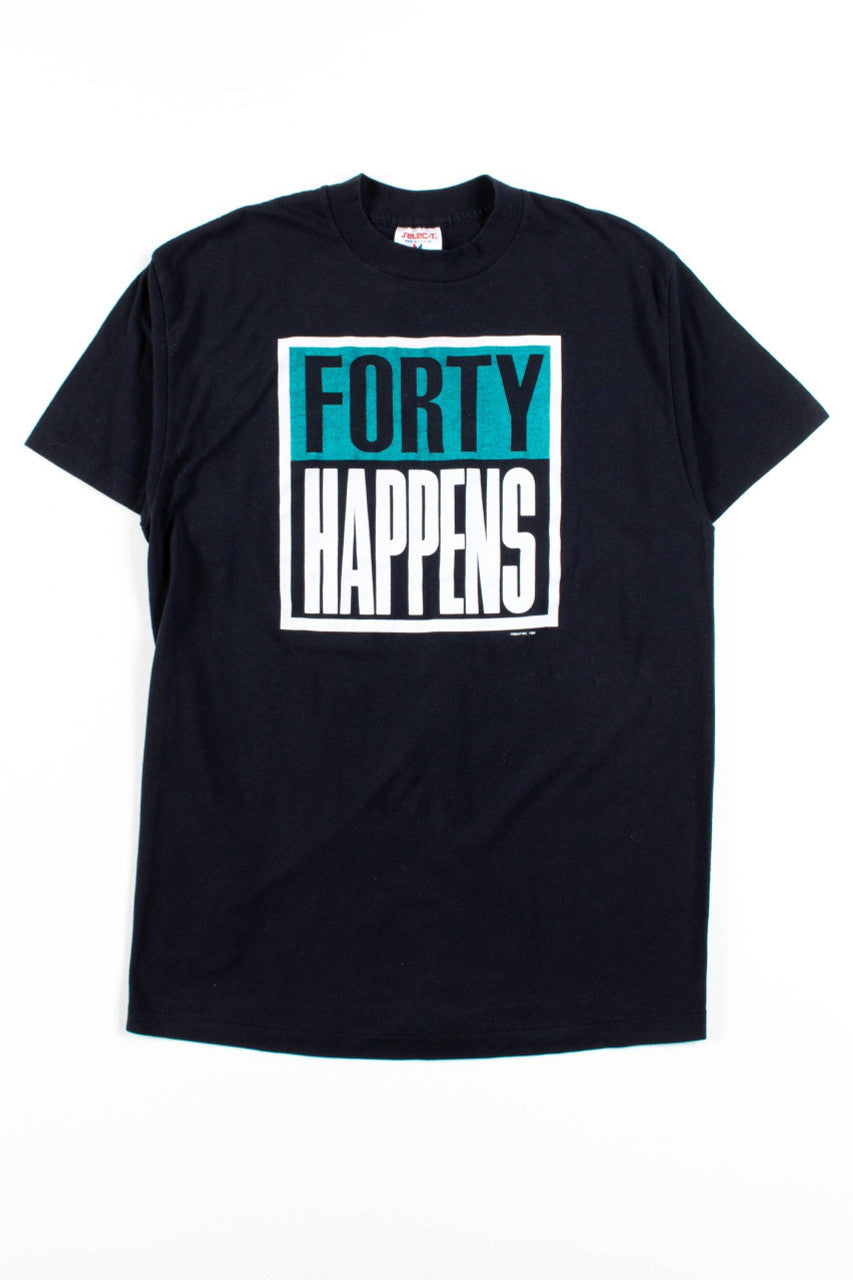 Forty Happens T-Shirt (1989, Single Stitch)