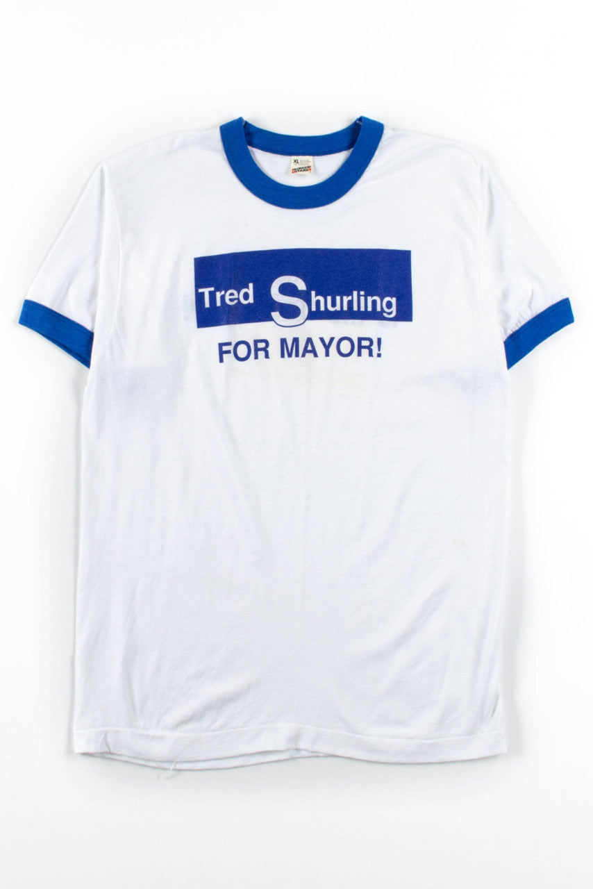 Tred Shurling For Mayor T-Shirt (Single Stitch)