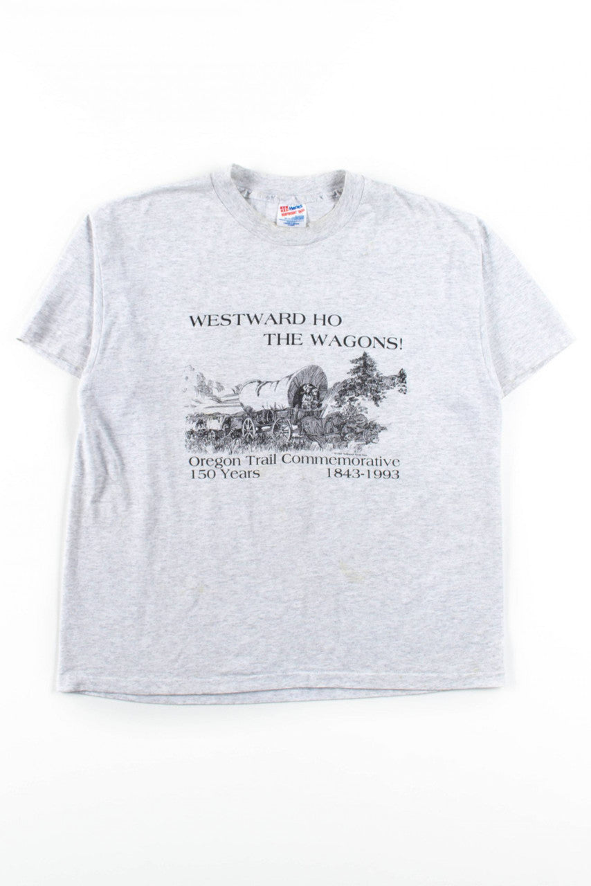 Westward Ho The Wagons! T-Shirt (Single Stitch)