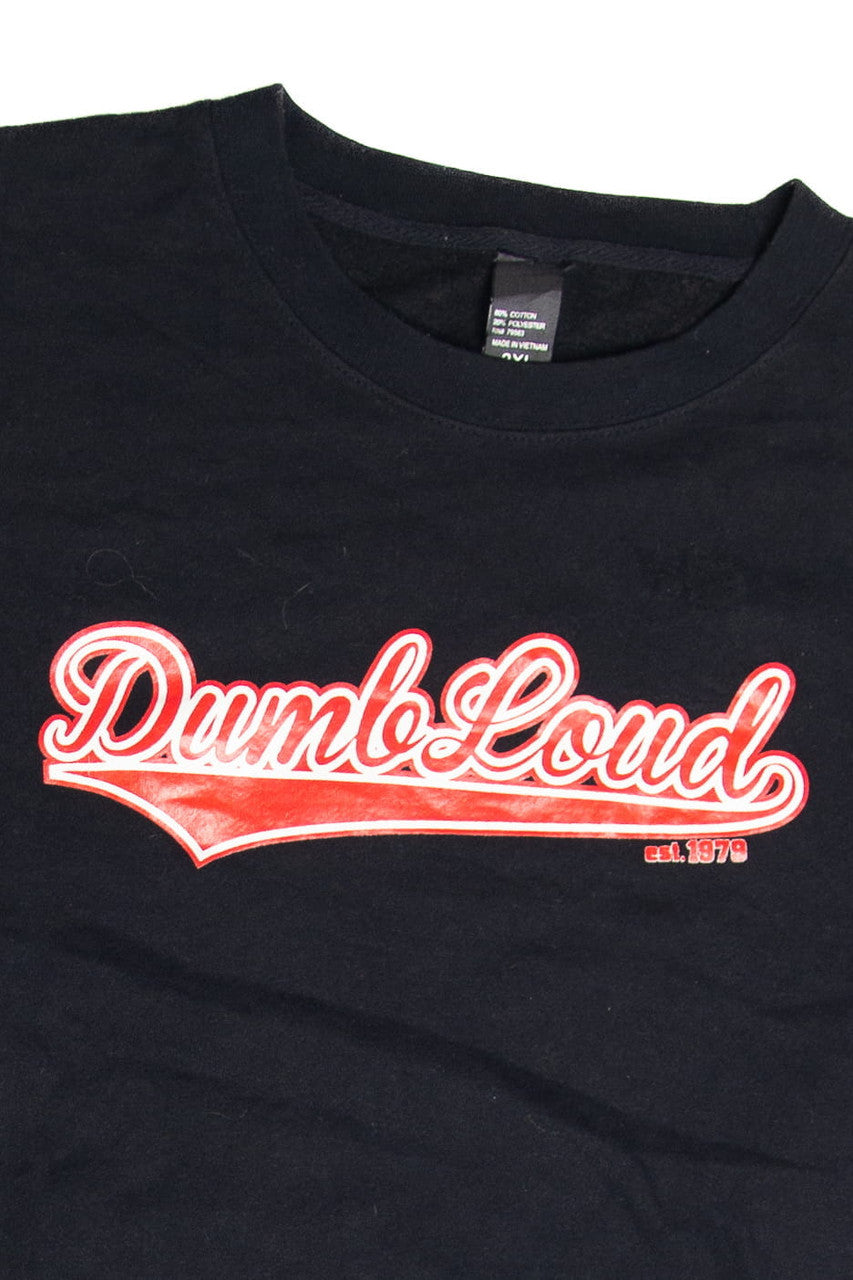 Vintage Dumb Loud Sweatshirt