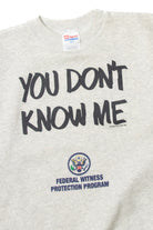 Vintage "You Don't Know Me" Witness Protection Hanes Sweatshirt (1990s)