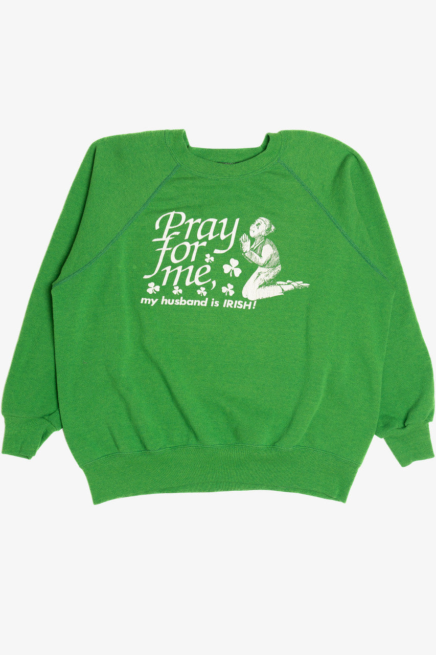 Vintage "Pray For Me My Husband Is Irish" Raglan Sweatshirt (1980s)
