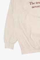 "The Truly Educated Never Graduate" White Sweatshirt (2010s)