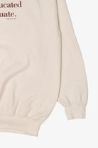 "The Truly Educated Never Graduate" White Sweatshirt (2010s)