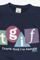 Vintage "TGIF Thank God I'm Female" Sweatshirt (1990s)