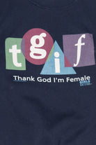 Vintage "TGIF Thank God I'm Female" Sweatshirt (1990s)