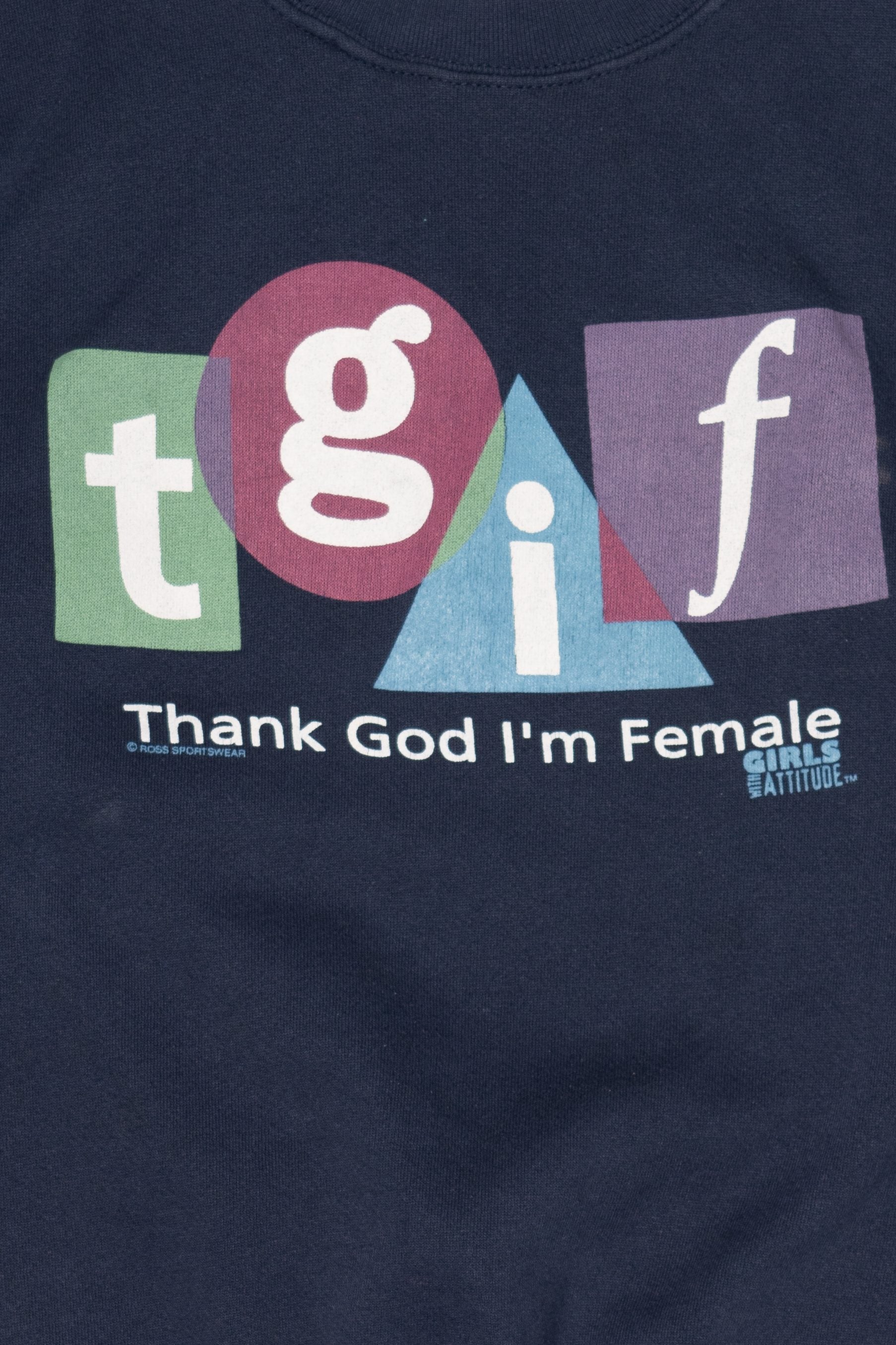 Vintage "TGIF Thank God I'm Female" Sweatshirt (1990s)