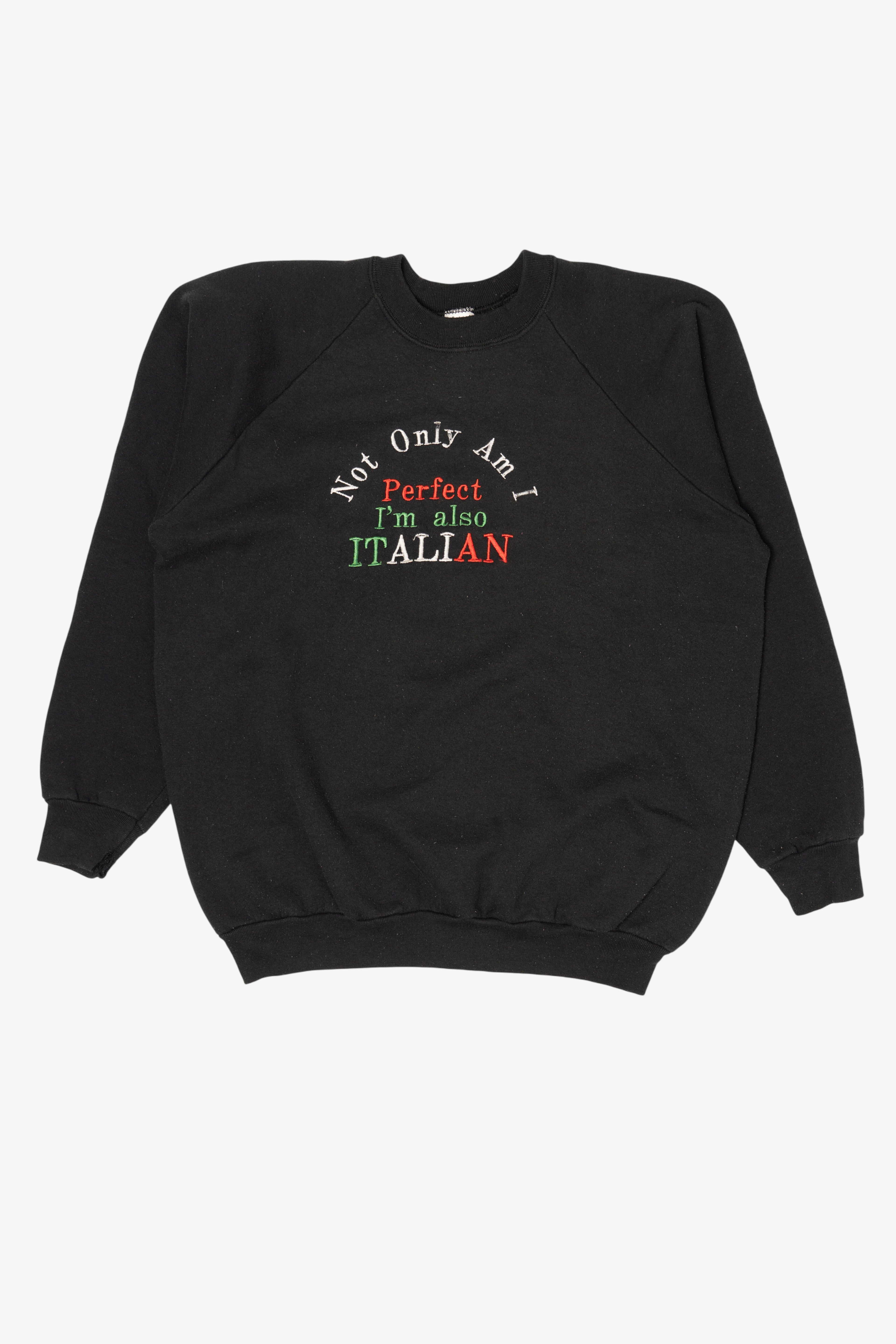 Vintage "Not Only Am I Perfect I'm Also Italian" Raglan Sweatshirt (1990s)