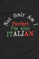 Vintage "Not Only Am I Perfect I'm Also Italian" Raglan Sweatshirt (1990s)