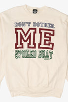 Vintage "Don't Bother Me" Spoiled Brat Sweatshirt (1990s)