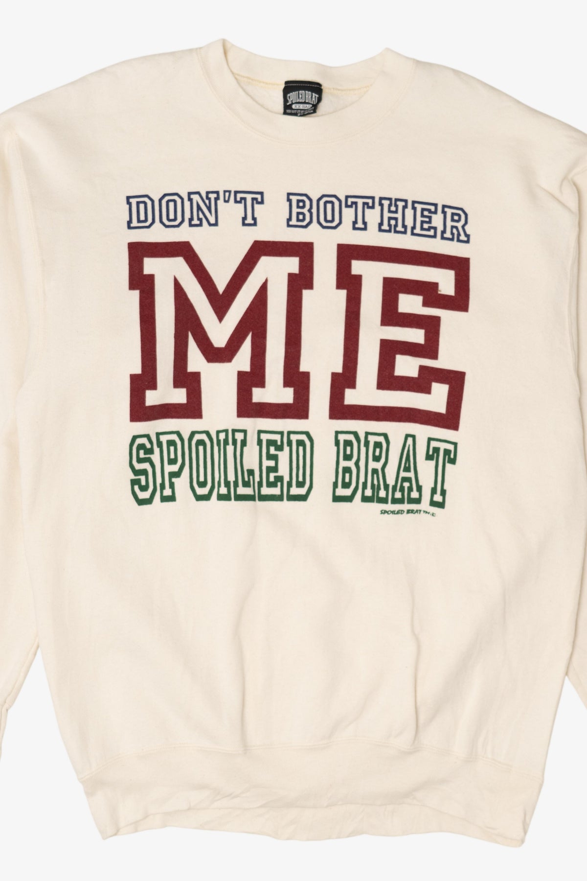 Vintage "Don't Bother Me" Spoiled Brat Sweatshirt (1990s)