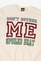 Vintage "Don't Bother Me" Spoiled Brat Sweatshirt (1990s)