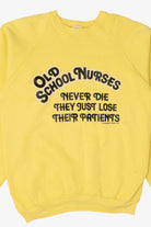 Vintage Yellow "Old School Nurses..." Funny Raglan Sweatshirt (1990s)