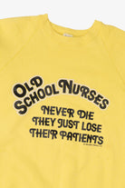 Vintage Yellow "Old School Nurses..." Funny Raglan Sweatshirt (1990s)