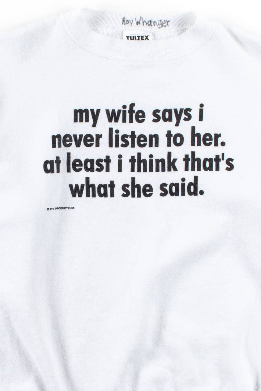 My Wife Says I Never Listen To Her Vintage Sweatshirt