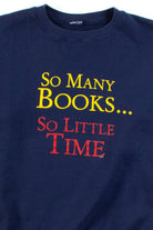 So Many Books... Vintage Sweatshirt