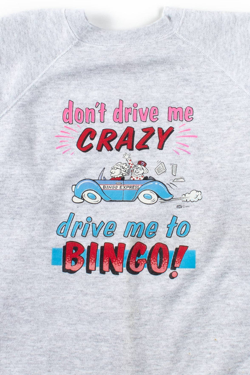 Vintage Drive Me To Bingo! Sweatshirt (1991)