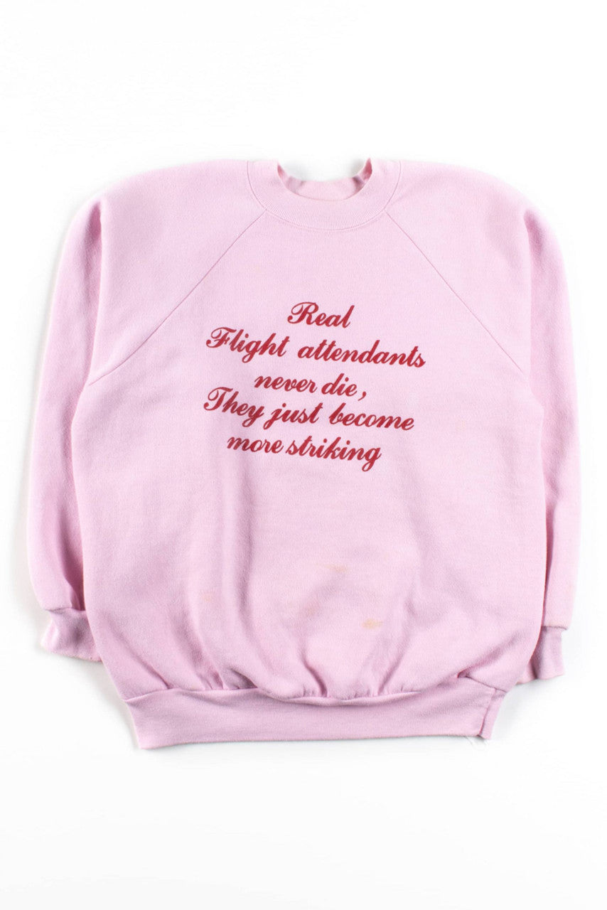 Real Flight Attendants Never Die Vintage Sweatshirt