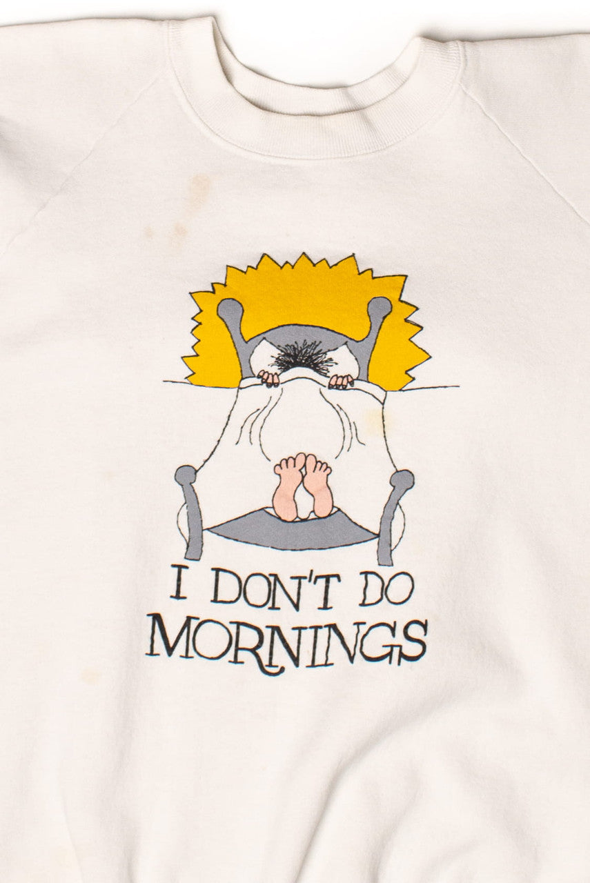 I Don't Do Mornings Vintage Sweatshirt (1990s)