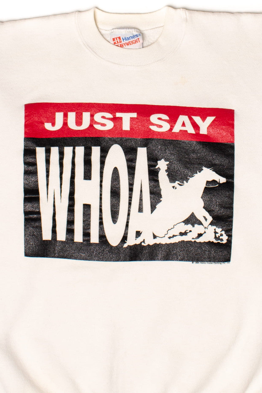 Vintage Just Say Whoa Sweatshirt (1994)