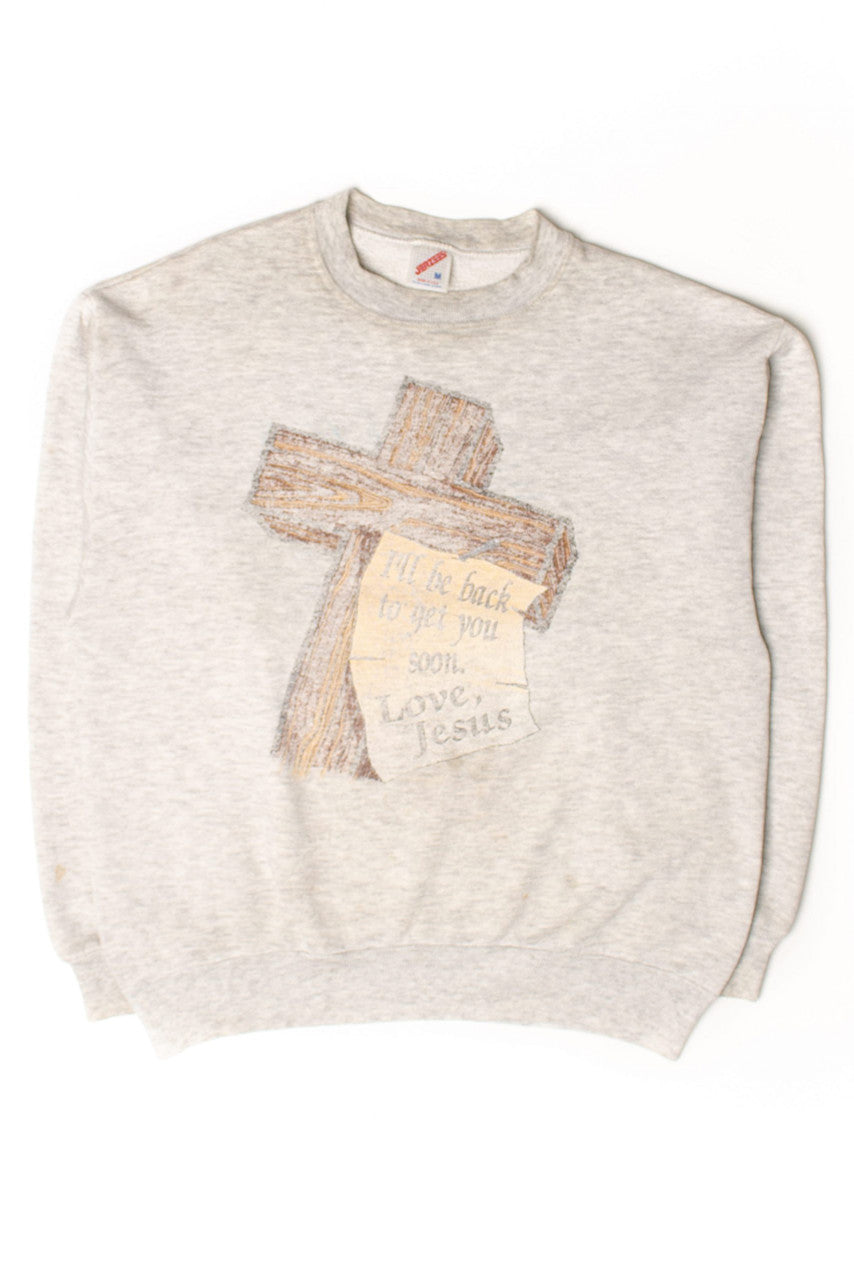 Jesus Will Be Back To Get You Vintage Sweatshirt (1990s)