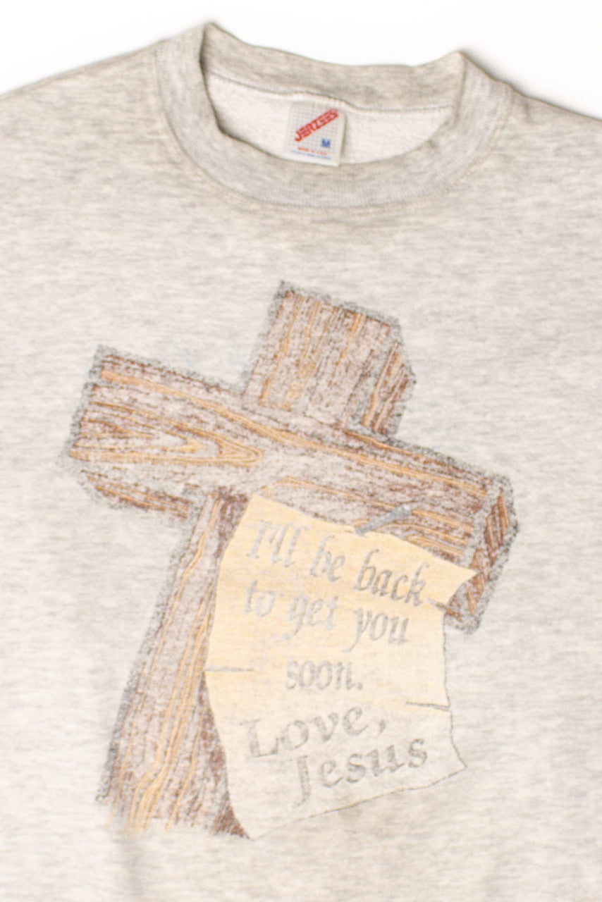 Jesus Will Be Back To Get You Vintage Sweatshirt (1990s)