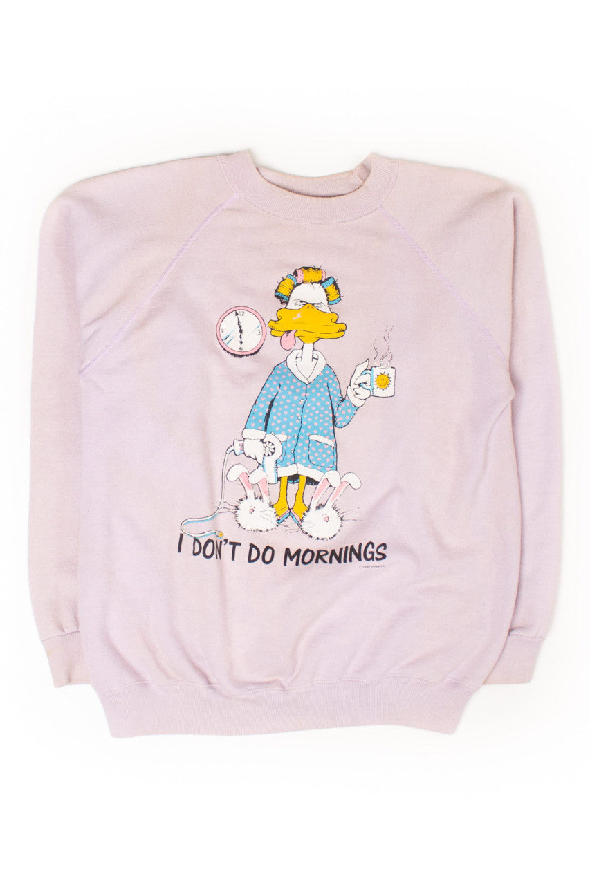 Vintage 'I Don't Do Mornings' Duck Sweatshirt (1988)