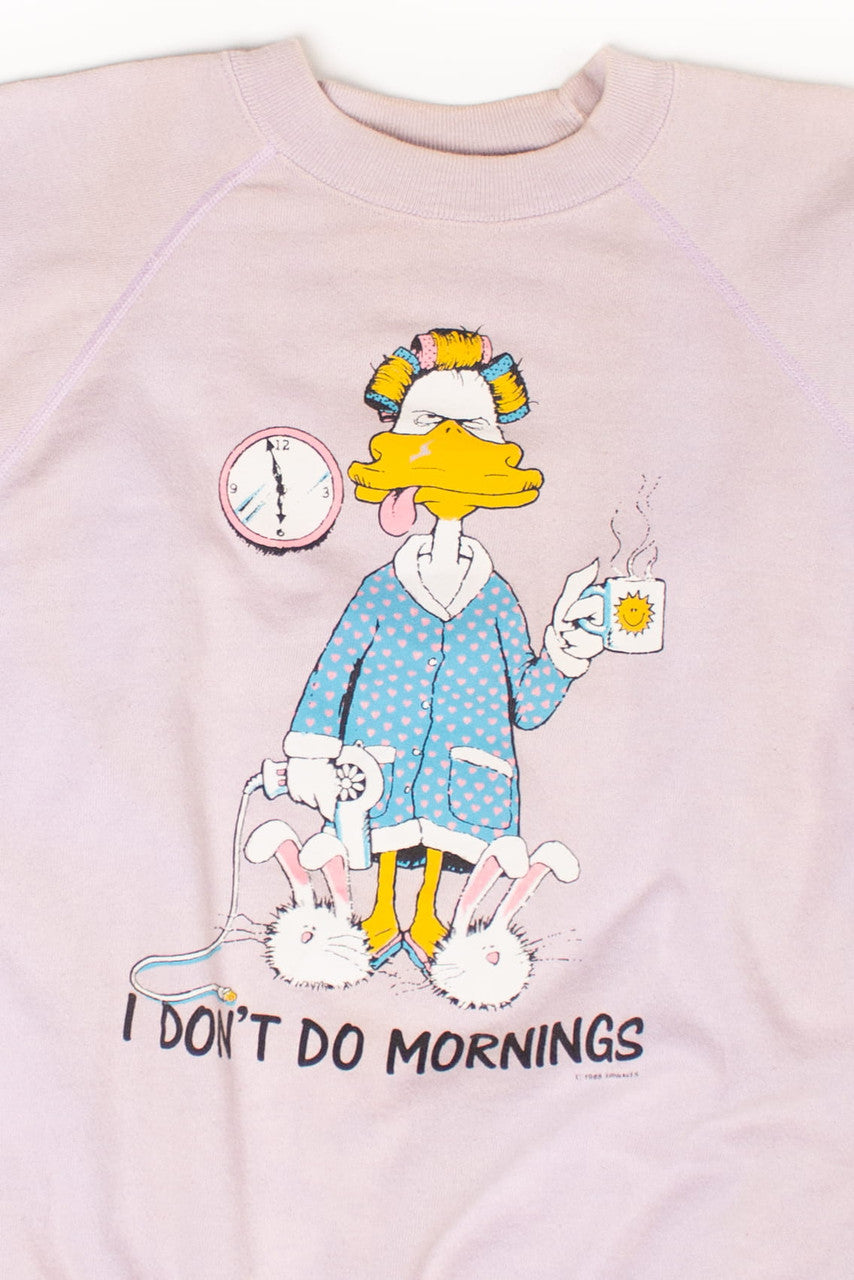 Vintage 'I Don't Do Mornings' Duck Sweatshirt (1988)