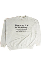 Vintage How Great It Is To Do Nothing! Sweatshirt (1990s)