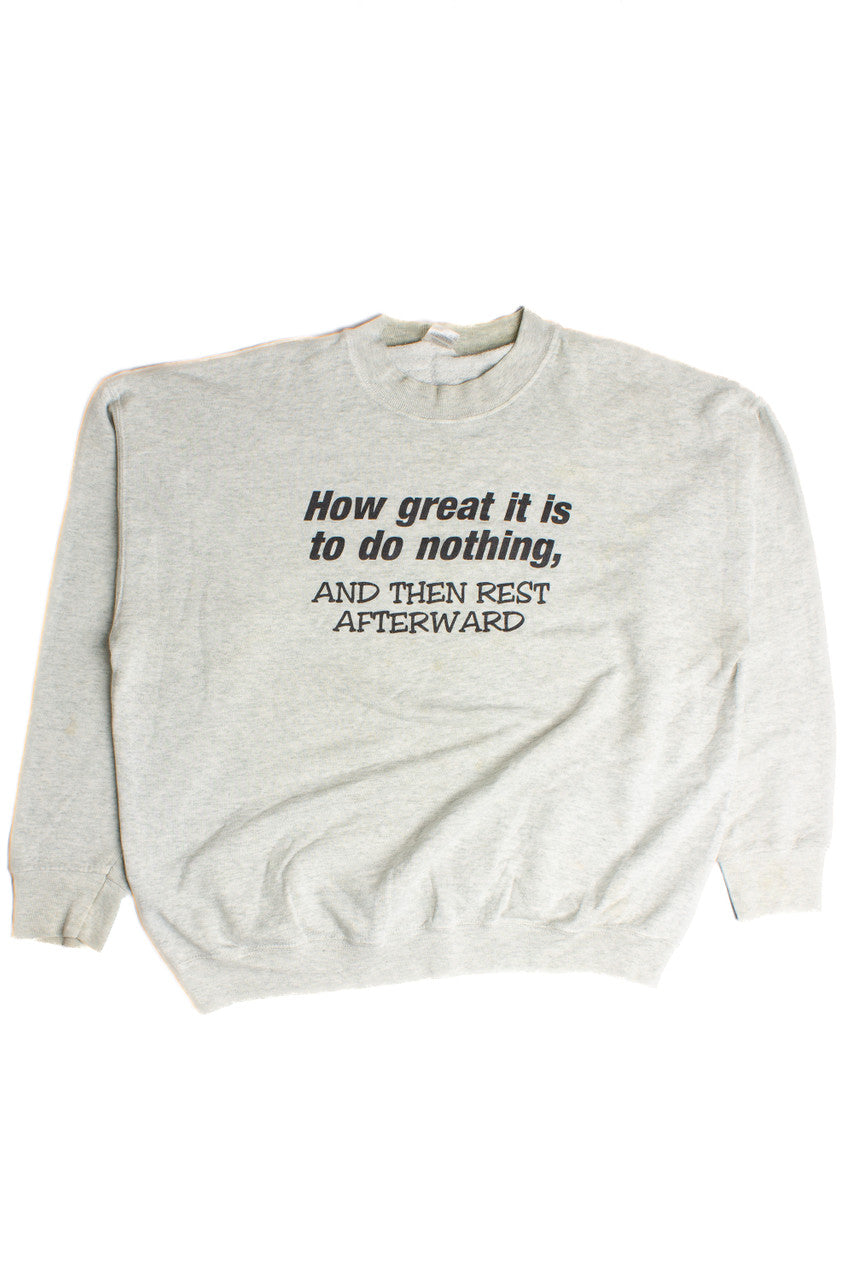 Vintage How Great It Is To Do Nothing! Sweatshirt (1990s)