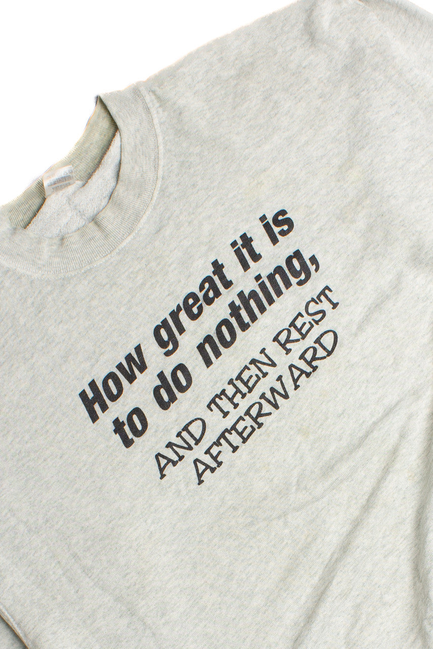 Vintage How Great It Is To Do Nothing! Sweatshirt (1990s)