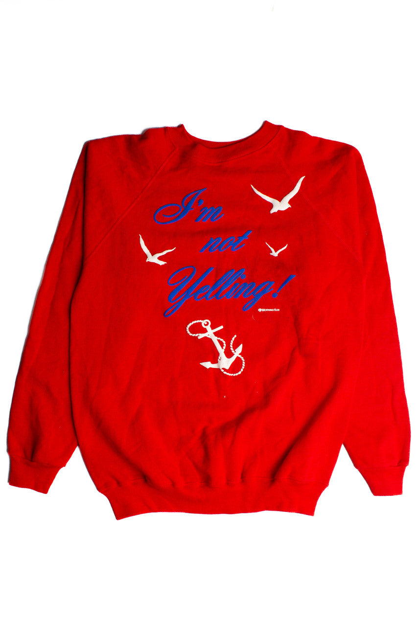 Vintage "I'm Not Yelling" Phrase Sweatshirt (1980s)